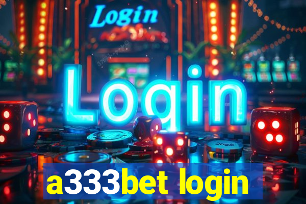 a333bet login